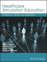 Healthcare Simulation Education - Debra Nestel (paperback)