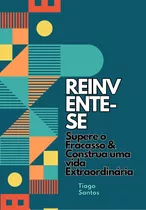 Supere O Fracasso E Construa Um Vida Extraordinária