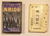 Los Mirlos - Minuto A Minuto - Cassette