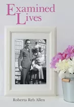 Libro Examined Lives - Allen, Roberta Reb