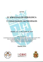 Actas De Las Iv Jornadas De Heraldica Y Vexilologia Munic...