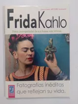 Frida Kahlo. Fotografías Inéditas Que Reflejan Su Vida.