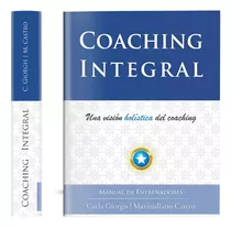 Coaching Integral | Una Visión Holística Del Coaching