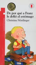 De Por Que A Franz Le Dolio El Estomago / C. Nostlinger