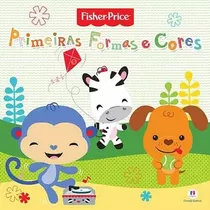 Fisher-price - Primeiras Formas E Cores, De Ciranda Cultural. Série Licenciados Escolares Ciranda Cultural Editora E Distribuidora Ltda., Capa Mole Em Português, 2016