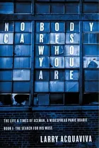 Nobody Cares Who You Are, Book I, De Larry Acquaviva. Editorial Deeds Publishing, Tapa Blanda En Inglés