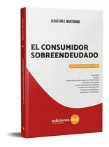 El Consumidor Sobreendeudado - Sebastian Marturano