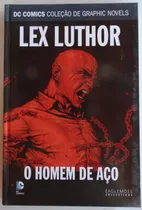 Dc Comics C. Graphic Novels Vol 12 Lex Luthor: O Homem De A