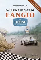 La Última Hazaña De Fangio - Udry (h), Gustavo Adolfo