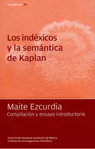 Libro Los Indexicos Y La Semantica De Kaplan