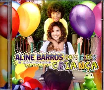 Cd Aline Barros E Convidados - Bom É Ser Criança