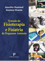 Tratado De Fisioterapia E Fisiatria De Pequenos Animais