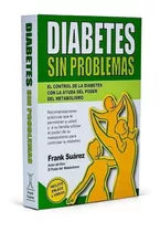 Libro Diabetes Sin Problemas Dr. Frank Suarez Natural Slim