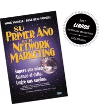 Libro Su Primer Año En El Network Marketing Supere Miedos