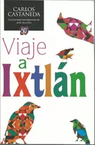 Carlos Castaneda - Viaje A Ixtlan