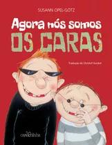 Agora Nós Somos Os Caras, De Opel-götz, Susann. Editora Estúdio Da Carochinha Produção Editorial Ltda - Epp,verlag Friedrich Oetinger Gmbh, Capa Mole Em Português, 2016