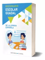 Diccionario Escolar - Editorial Guadal