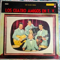 Los Cuatro Amigos En T.v. 2 Discos Vinilo Lp 1960 Vg+