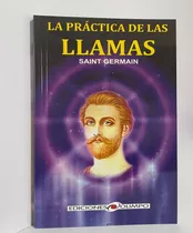 La Práctica De Las Llamas - Saint Germain