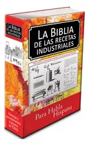 La Biblia De Las Recetas Industriales