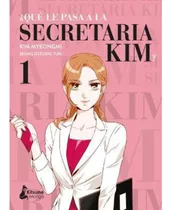 Libro ¿ Qué Le Pasa A La Secretaria Kim ? 1  - Myeongmi, Kim