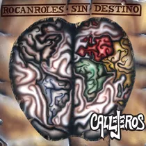 Callejeros - Rocanroles Sin Destino (2 Lp)