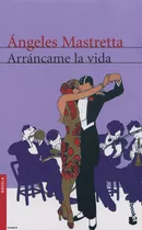 Libro Arráncame La Vida - Ángeles Mastretta