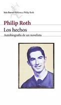 Hechos, Los, De Roth, Philip. Editorial Seix Barral En Español