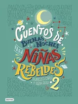 Cuentos De Buenas Noches Para Niñas Rebeldes Vol. 2  