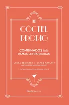 Un Coctel Propio - Becherer, Laura / Marlatt, Cameo