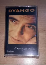 Dyango Cassette: Morir De Amor
