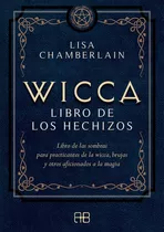 Wicca Libro De Los Hechizos, De Lisa Chamberlain. Editorial Arkano Books, Tapa Blanda En Español, 2021