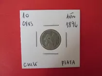 Antigua Moneda Chile 10 Centavos De Plata Año 1896 Escasa