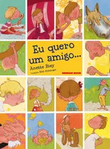 Eu Quero Um Amigo..., De Bley, Anette. Brinque-book Editora De Livros Ltda, Capa Mole Em Português, 2013