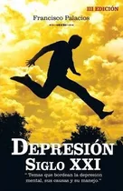 Depresion Siglo Xxi - Francisco Palacios (paperback)