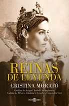 Reinas De Leyenda: , De Morató, Cristina., Vol. 1. Editorial Plaza & Janes, Tapa Pasta Blanda, Edición 1 En Español, 2023