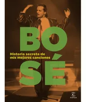 Historia Secreta De Mis Mejores Canciones - Miguel Bose