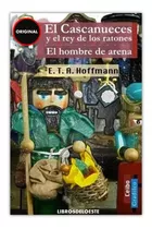 El Cascanueces Y El Rey De Los Ratones - E. T. A. Hoffmann