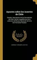 Libro Apuntes Sobre Los Insectos De Chile : Estudio I Des...