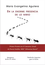 En La Enorme Presencia De Lo Nimio - Maria Aguilera, De Maria Evangelina Aguilera. Editorial Ediciones Del Boulevard En Español