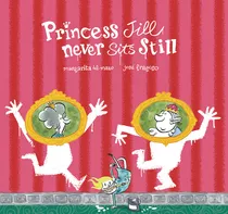 Princess Jill Never Sits Still - Ing - Del Mazo,margarita