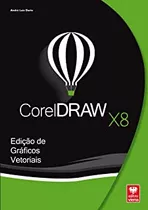 Livro Corel Draw X8 - André Luiz Dario [2016]