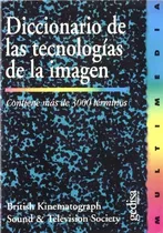 Diccionario De Las Tecnologias De La Imagen, De British, Kinematograph. Serie N/a, Vol. Volumen Unico. Editorial Gedisa, Edición 1 En Español, 1998