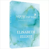 Livro Devocional Aquietai-vos - Elizabeth Elliot, De Elizabeth Elliot. Fiel Editora Em Português