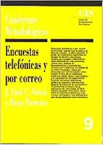 Encuestas Telefónicas Y Por Correo: 9 (cuadernos Metodológic