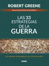 Las  33 Estrategias De La Guerra, De Robert Greene. Editorial Oceano, Tapa Blanda En Español, 2023