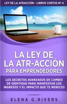 Libro: La Ley De La Atr-acción Para Emprendedores: Los Secre