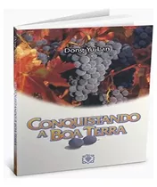 Livro Conquistando A Boa Terra - Dong Yu Lan [2004]