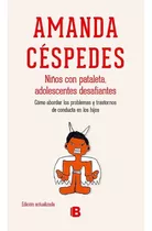 Niños Con Pataleta, Adolescentes Desafiantes - A. Céspedes