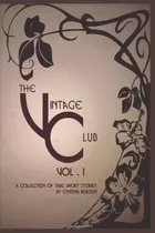 Libro: The Vintage Club Vol. I: A Collection Of True Short